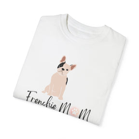 Frenchie MoM - Unisex Garment-Dyed T-shirt