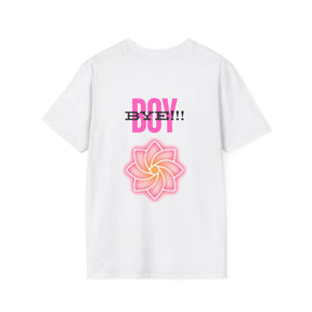 Boy Bye!!! - Unisex Softstyle T-Shirt