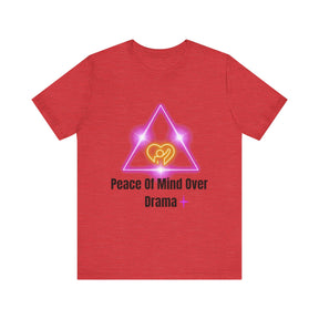 Peace Of Mind Over Drama -I Am Her!!! - Unisex Jersey Short Sleeve Tee