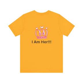 Peace Of Mind Over Drama -I Am Her!!! - Unisex Jersey Short Sleeve Tee