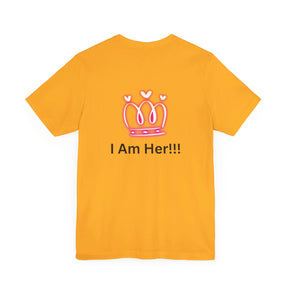 Peace Of Mind Over Drama -I Am Her!!! - Unisex Jersey Short Sleeve Tee