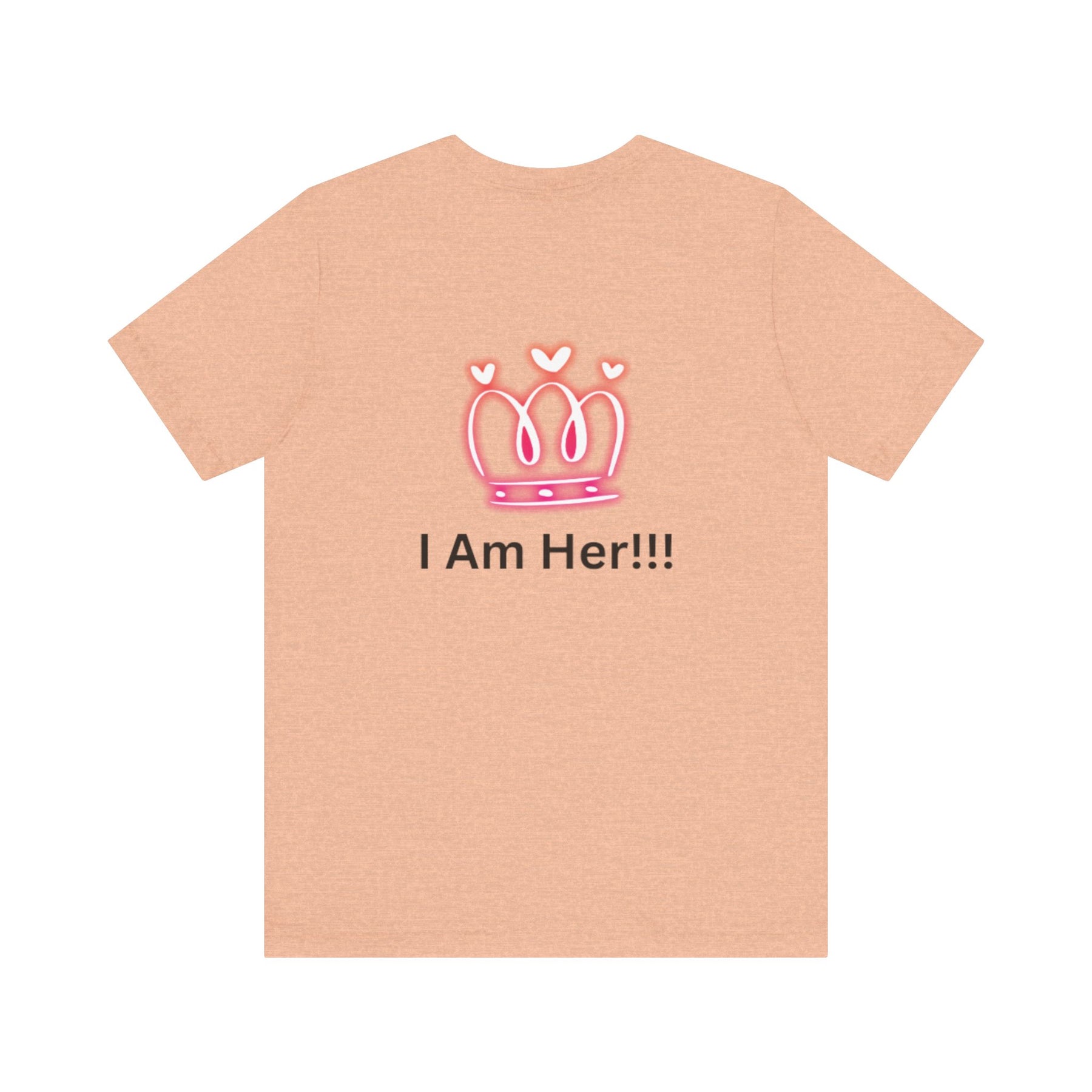 Peace Of Mind Over Drama -I Am Her!!! - Unisex Jersey Short Sleeve Tee