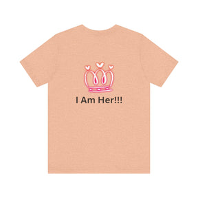 Peace Of Mind Over Drama -I Am Her!!! - Unisex Jersey Short Sleeve Tee