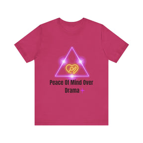 Peace Of Mind Over Drama -I Am Her!!! - Unisex Jersey Short Sleeve Tee