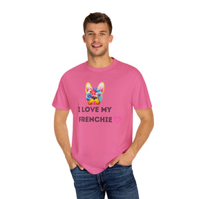 I Love My Frenchie - Unisex Garment-Dyed T-shirt