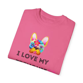 I Love My Frenchie - Unisex Garment-Dyed T-shirt