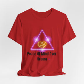 Peace Of Mind Over Drama -I Am Her!!! - Unisex Jersey Short Sleeve Tee