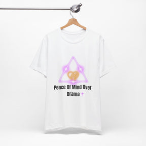 Peace Of Mind Over Drama -I Am Her!!! - Unisex Jersey Short Sleeve Tee